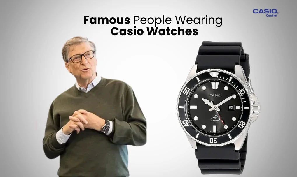 Famous People Wearing Casio Watches