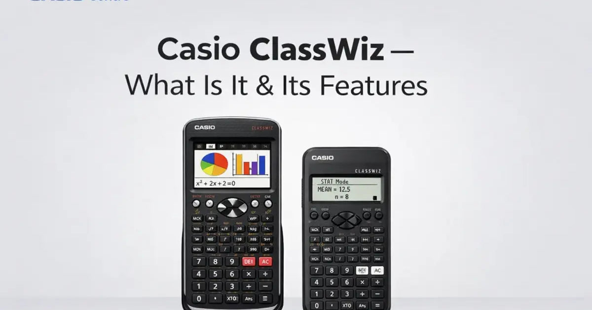 What is Casio Classwiz & Its Features – Casio Centre Pakistan