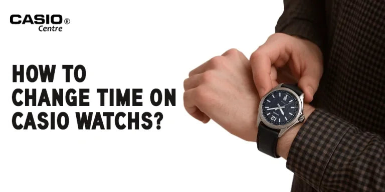 How to Change Time on Casio Watches? - Casio Centre Pakistan