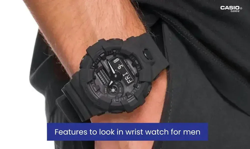 Features to Look in Wrist Watch for Men - Casio Centre Pakistan
