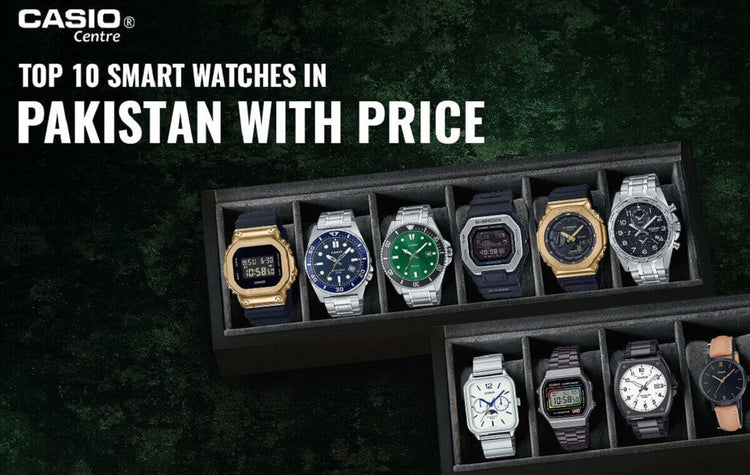 Top 10 Smart Watches in Pakistan with Price – Casio Centre Pakistan