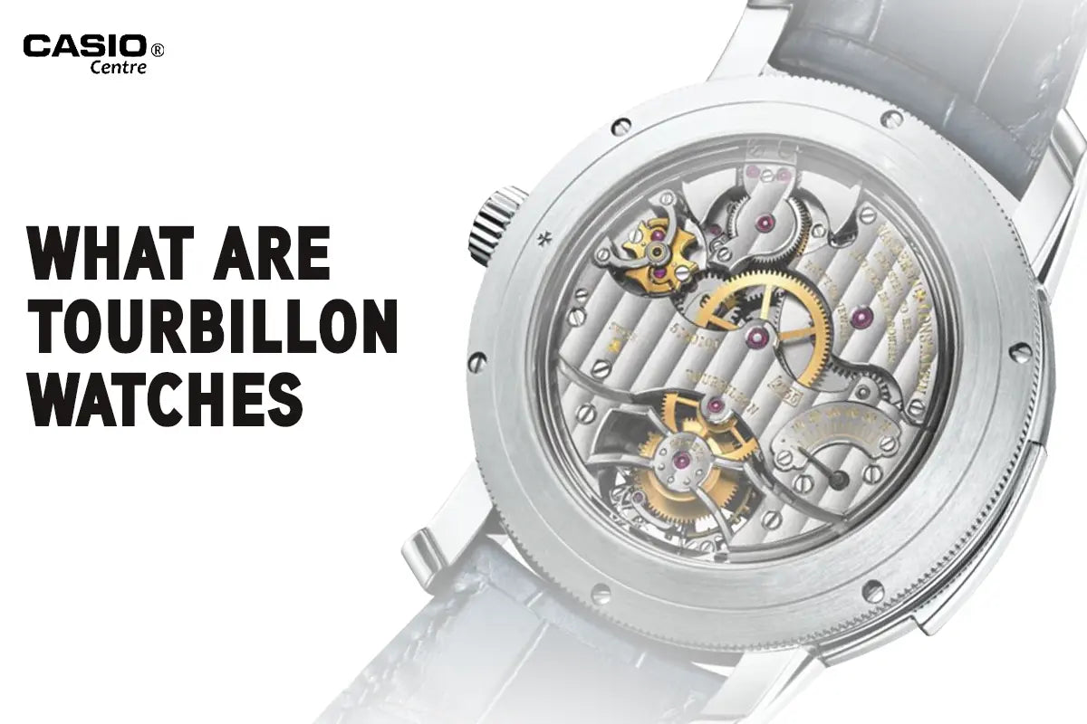 What Are Tourbillon Watches - Casio Centre Pakistan