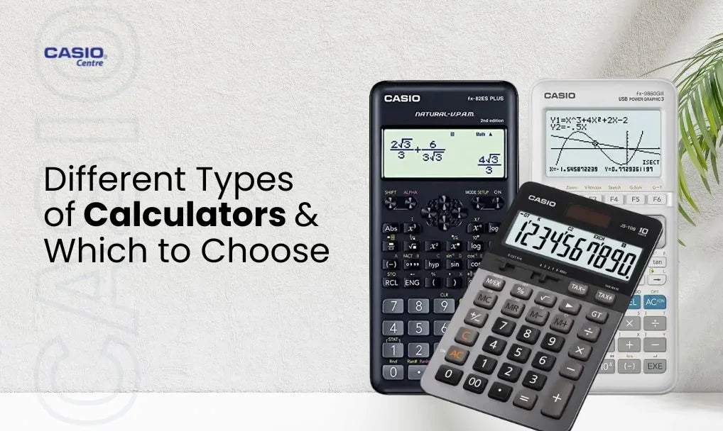 Calcu Type Different Types of Casio Calculators and Which to Choose – Casio Centre ...
