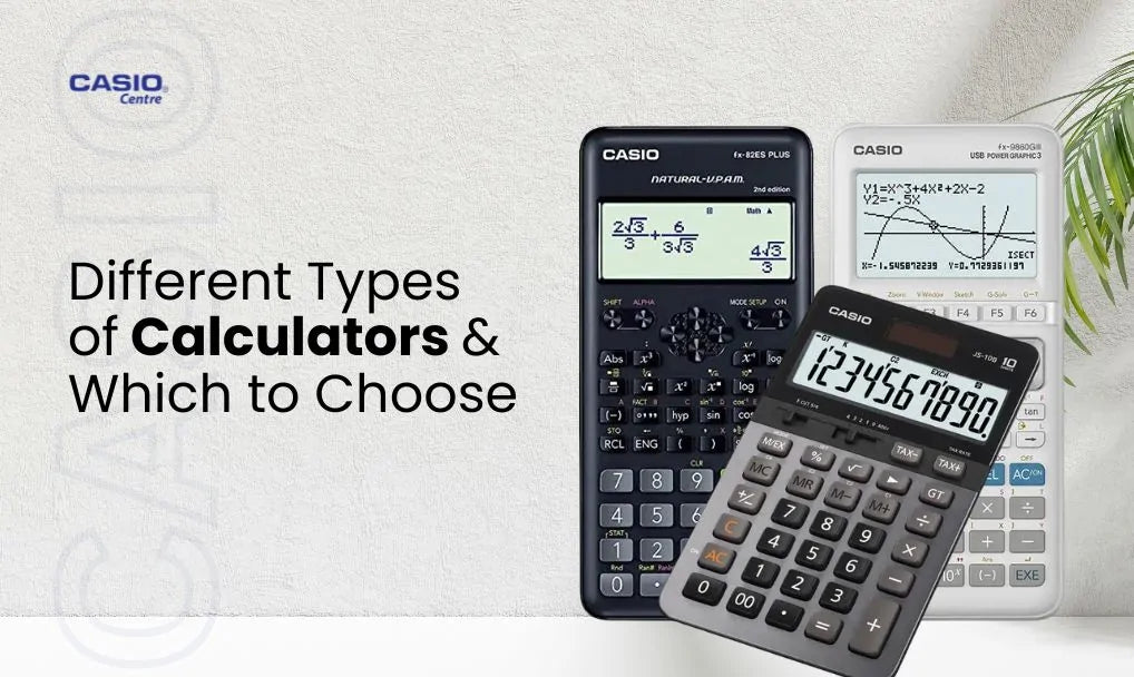 Different Types of Casio Calculators and Which to Choose