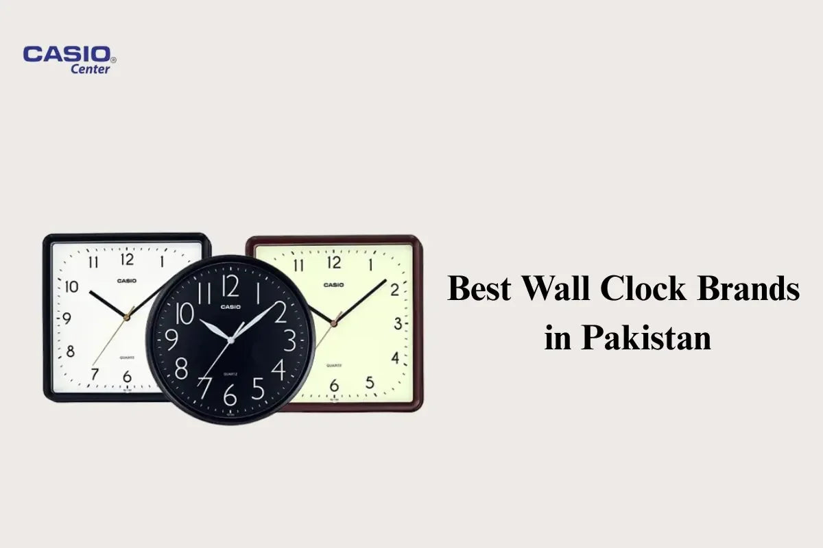 Best Wall Clock Brands in Pakistan - Casio Centre Pakistan