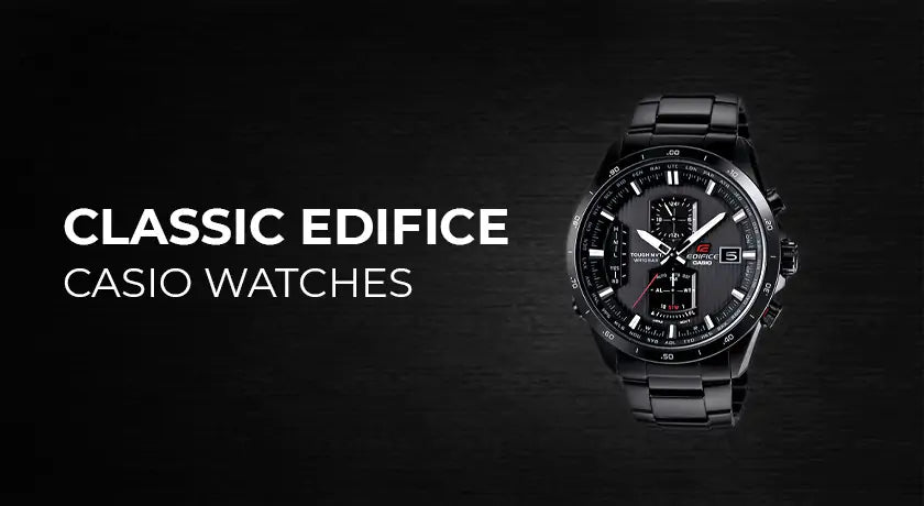 Things You Need to Know About Classic Casio Edifice Watches - Casio Centre Pakistan
